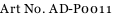 Art No. AD-P0011